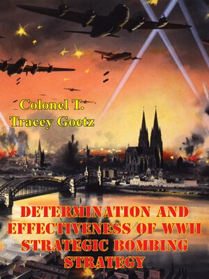 cover image of Determination and Effectiveness of WWII Strategic Bombing Strategy